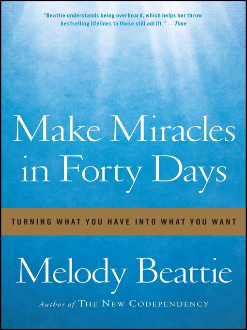 Title details for Make Miracles in Forty Days by Melody Beattie - Wait list
